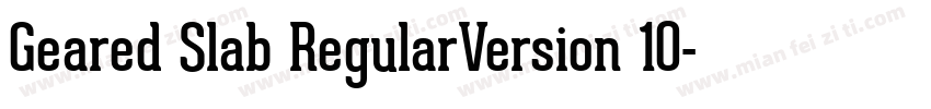 Geared Slab RegularVersion 10字体转换